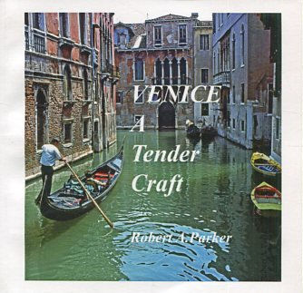 VENICE A TENDER CRAFT.