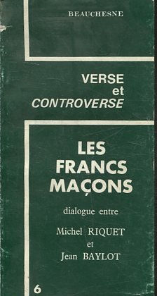 VERSE ET CONTROVERSE. LES FRANCS MACONS.