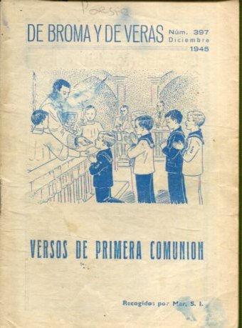 VERSOS DE PRIMERA COMUNION.. DE BROMAS Y DE VERAS. Nº 397.