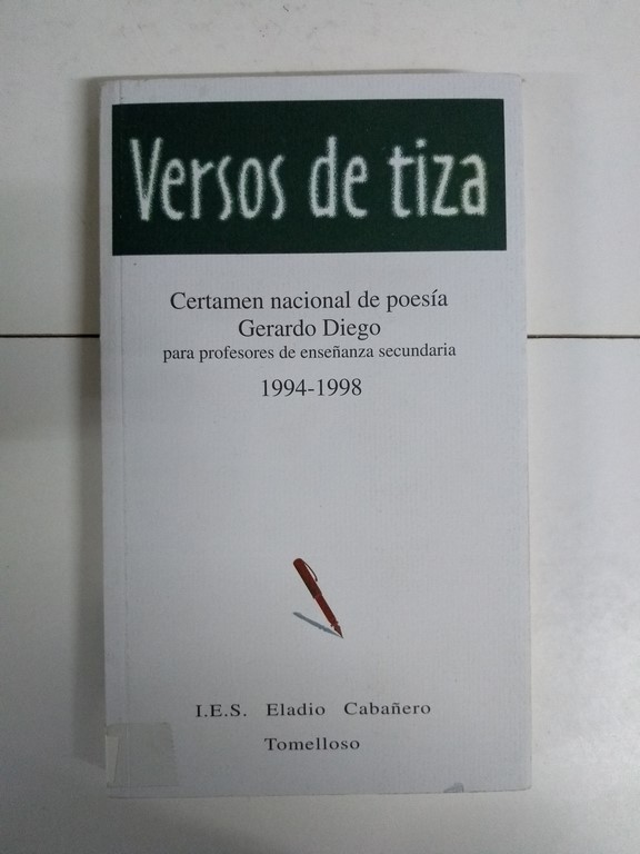 Versos de tiza. Certamen nacional de poesía Gerardo Diego, 1994-1998