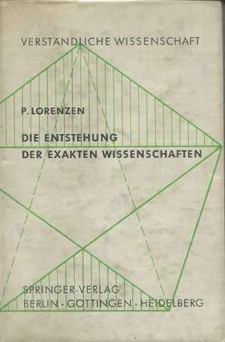 VERSTANDLICHE WISSENSCHAFT. DIE ENTSTEHUNG. DER EXAKTEN WISSENSCHAFTEN.