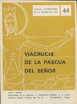 VIACRUCIS DE LA PASCUA DEL SEÑOR.