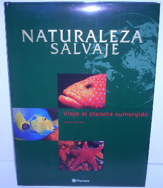 VIAJE AL PLANETA SUMERGIDO. NATURALEZA SALVAJE.