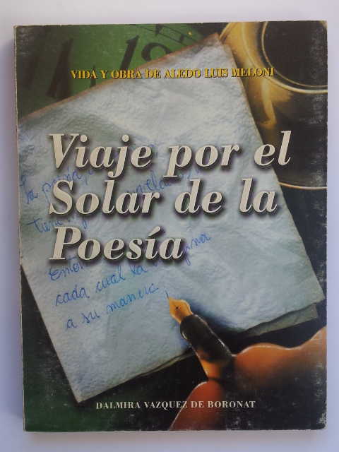 Viaje por el solar de la poesía. Vida y obra de Aledo Luis Meloni