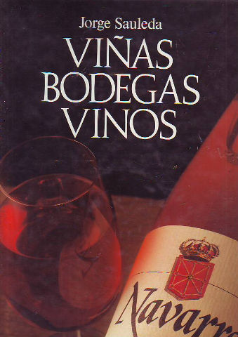 VIÑAS, BODEGAS Y VINOS DE NAVARRA.