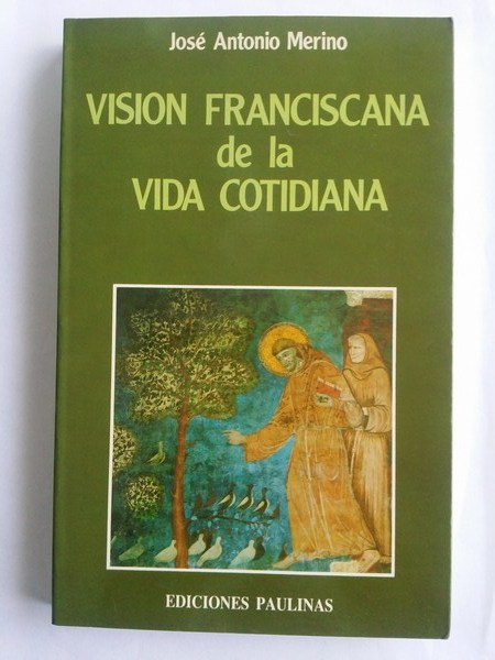 Vision franciscana de la vida cotidiana