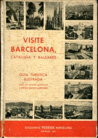 VISITE BARCELONA, CATALUÑA Y LAS ISLAS BALEARES.