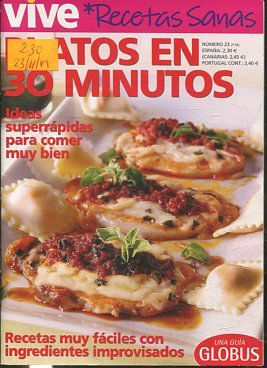 VIVE. RECETAS SANAS. Nº 23. PLATOS EN 30 MINUTOS.