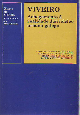 VIVEIRO. ACHEGAMENTO Á REALIDADE DUN NÚCLEO URBANO GALEGO.