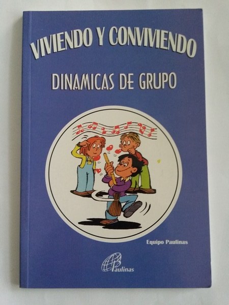 Viviendo y conviviendo – dinamicas de grupo