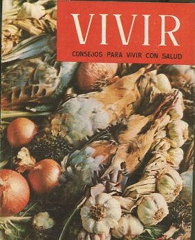 VIVIR CONSEJOS PARA VIVIR CON SALUD. Nº 70. VOL: VII.