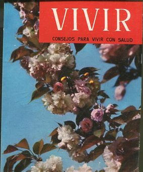 VIVIR CONSEJOS PARA VIVIR CON SALUD. Nº 73. VOL: VIII.