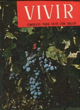 VIVIR CONSEJOS PARA VIVIR CON SALUD. Nº 75, VOL: VIII.