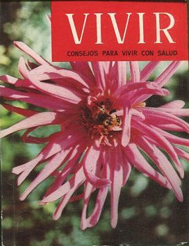 VIVIR CONSEJOS PARA VIVIR CON SALUD. Nº 79, VOL: VIII.