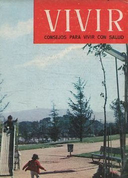 VIVIR CONSEJOS PARA VIVIR CON SALUD. Nº 82, VOL: IX.