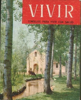 VIVIR CONSEJOS PARA VIVIR CON SALUD. Nº81, VOL: IX.