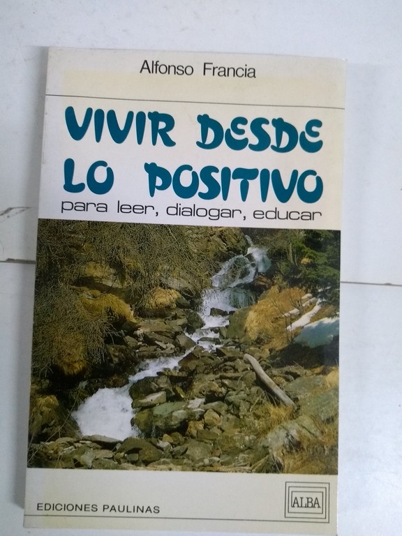 Vivir desde lo positivo