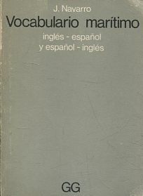 VOCABULARIO MARITIMO INGLES-ESPAÑOL Y ESPAÑOL-INGLES.