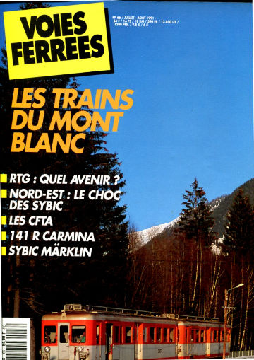 VOIES FERREES. Nº 66. JUILLET-AOUT 1991. RTG: QUEL AVENIR? NORD- EST: LE CHOC DES SYBIC. LES CFTA. 141 R CARMINA. SYBIC MARKLIN.