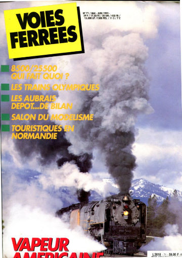 VOIES FERREES. Nº 71. MAI- JUIN 1992. 8500 / 25500 QUI FAIT QUOI? LES TRAINS OLYMPIQUES. LES AUBRAIS DEPOT... DE BILAN. SALON DU MODELISME. TOURISTIQUES EN NORMANDIE.