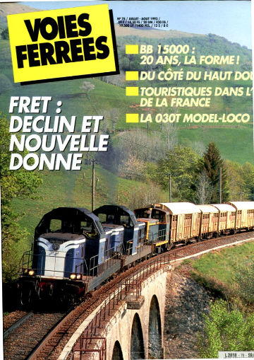 VOIES FERREES. Nº 78. JUILLET- AOUT 1993. BB 15000: 20 ANS, LA FORME! DU COTE DU HAUT DOUBS. TOURISTIQUES DANS L'EST DE LA FRANCE. LA 030T MODEL- LOCO.