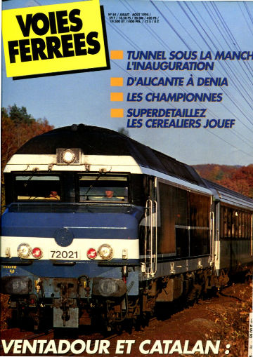 VOIES FERREES. Nº 84.  JUILLET- AOUT 1994. TUNNEL SOUS LA MANCHE: L'INAGURATION. D'ALICANTE A DENIA. LES CHAMPIONNES. SUPERDETAILLEZ LES CEREALIERS JOUEF.