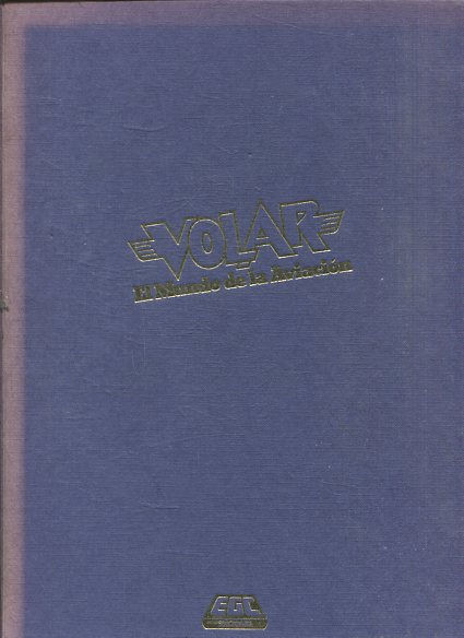 VOLAR. EL MUNDO DE LA AVIACION. TOMO II.