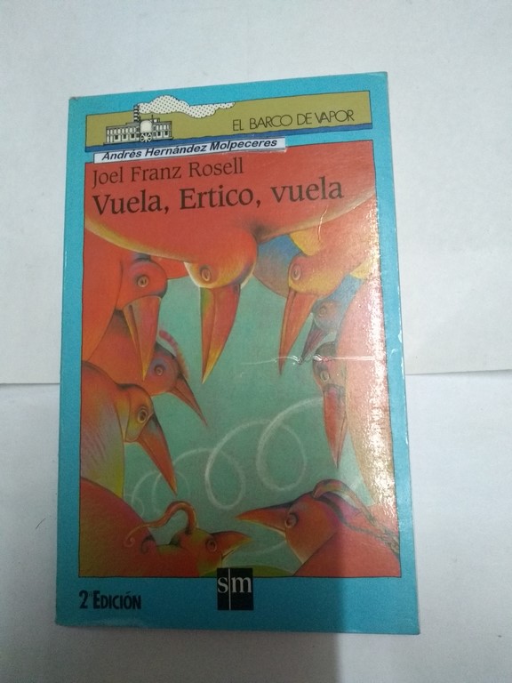 Vuela, Ertico, vuela