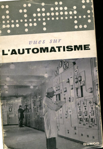 VUES SUR L'AUTOMATISME. ETUDES DU DEPARTMENT OF SCIENTIFIC AND INDUSTRIAL RESEARCH.