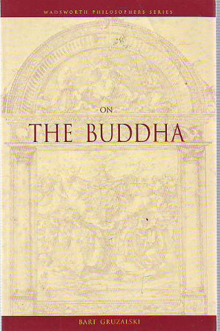 WADSWORTH PHILOSOPHERS SERIES ON THE BUDDHA.