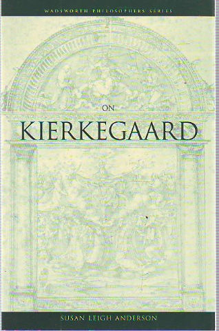 WADSWORTH PHILOSOPHERS SERIES ONKIERKEGAARD.