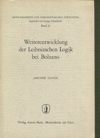 WEITERENTWICKLUNG DER LEIBNIZSCHEN LOGIK BEI BOLZANO.