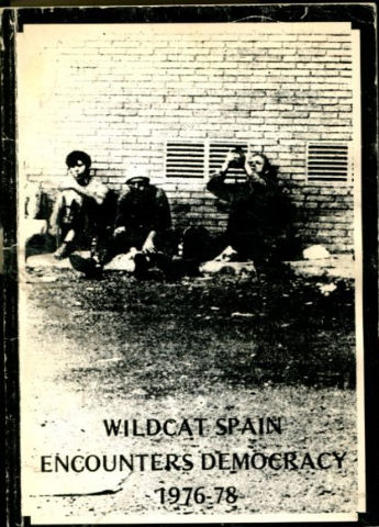 WILDCAT SPAIN ENCOUNTERS DEMOCRACY 1976-1978.