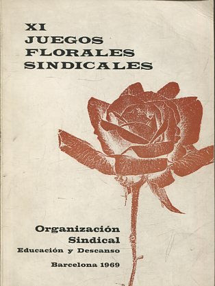 XI JUEGOS FLORALES SINDICALES. ORGANIZACIÓN SINDICAL.