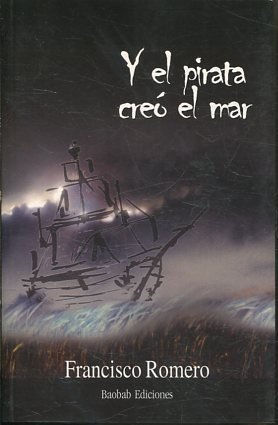 Y EL PIRATA CREO EL MAR.