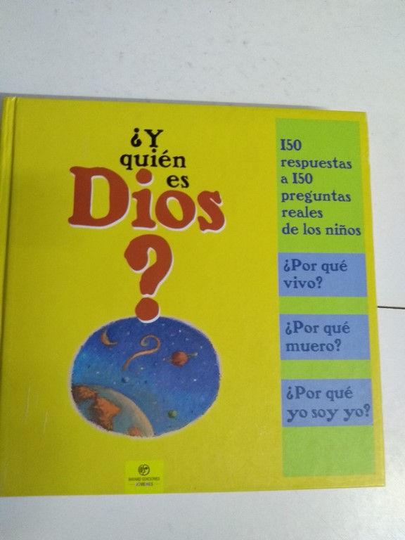 ¿ Y quién es Dios?