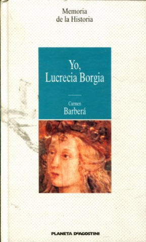 YO, LUCRECIA BORGIA.