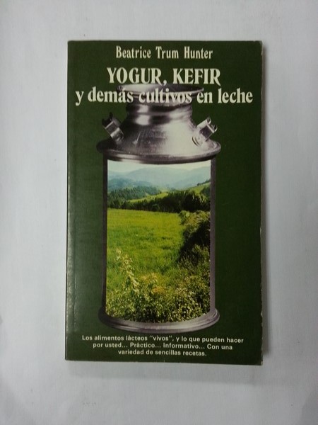 Yogur, Kefir y demas cultivos en leche