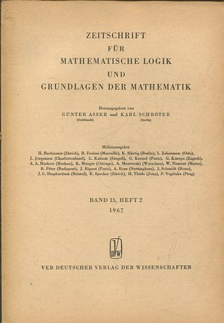 ZEITSCHRIFT FUR MATHEMATISCHE LOGIK UND GRUNDLAGEN DER MATHEMATIK BAND 13, HEFT 2.