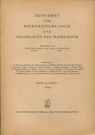 ZEITSCHRIFT FUR MATHEMATISCHE LOGIK UND GRUNDLAGEN DER MATHEMATIK BAND 12, HEFT 3.