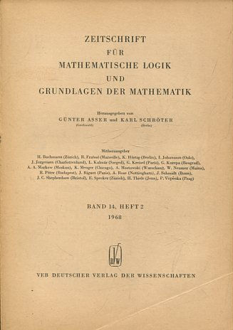 ZEITSCHRIFT FUR MATHEMATISCHE LOGIK UND GRUNDLAGEN DER MATHEMATIK BAND 14, HEFT 2.