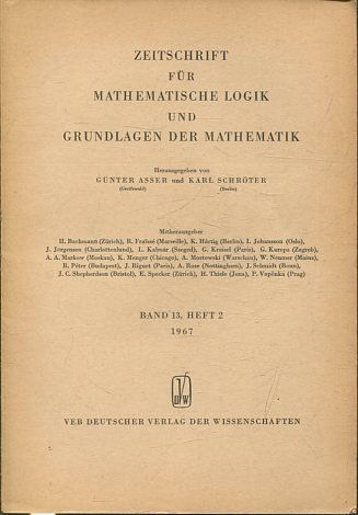 ZEITSCHRIFT FUR MATHEMATISCHE LOGIK UND GRUNDLAGEN DER MATHEMATIK BAND 13, HEFT 2.