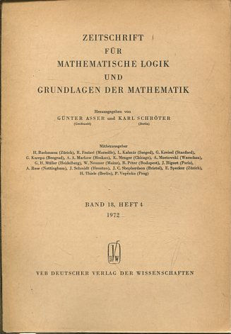 ZEITSCHRIFT FUR MATHEMATISCHE LOGIK UND GRUNDLAGEN DER MATHEMATIK BAND 18, HEFT 4.