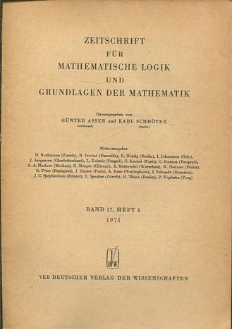 ZEITSCHRIFT FUR MATHEMATISCHE LOGIK UND GRUNDLAGEN DER MATHEMATIK BAND 17, HEFT 4.