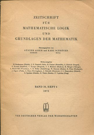 ZEITSCHRIFT FUR MATHEMATISCHE LOGIK UND GRUNDLAGEN DER MATHEMATIK BAND 19, HEFT 4.