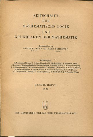 ZEITSCHRIFT FUR MATHEMATISCHE LOGIK UND GRUNDLAGEN DER MATHEMATIK BAND 16, HEFT 1.