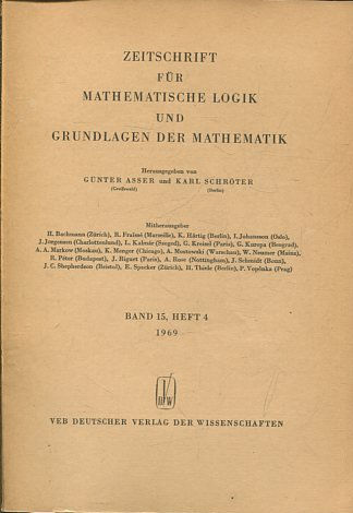 ZEITSCHRIFT FUR MATHEMATISCHE LOGIK UND GRUNDLAGEN DER MATHEMATIK BAND 15, HEFT 4.